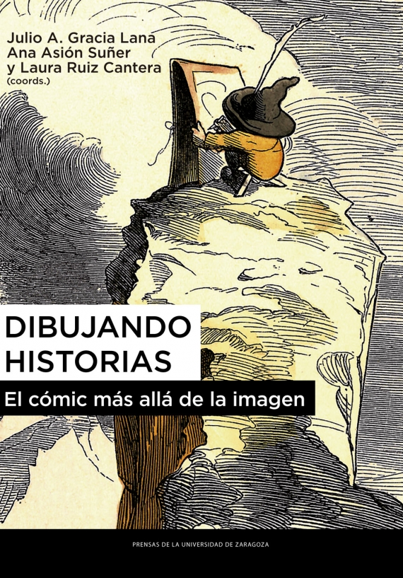 PRESENTACIÓN del libro "Dibujando historias. El cómic más allá de la imagen", coordinado por Julio A. Gracia Lana, Ana Asión Suñer y Laura Ruiz Cantera