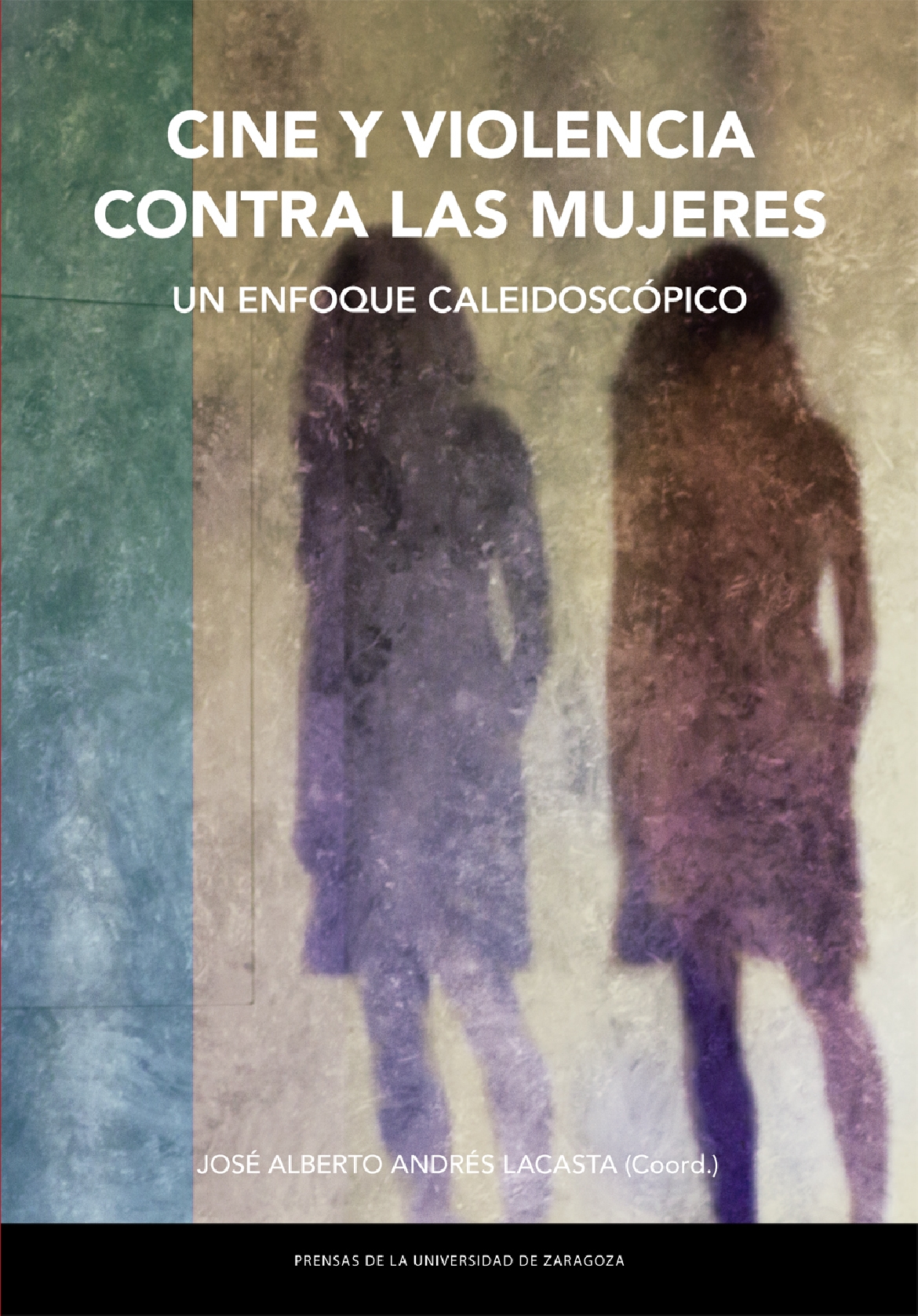 Presentación del libro "CINE Y VIOLENCIA CONTRA LAS MUJERES. Un enfoque caleidoscópico", coordinado por José Alberto Andrés Lacasta